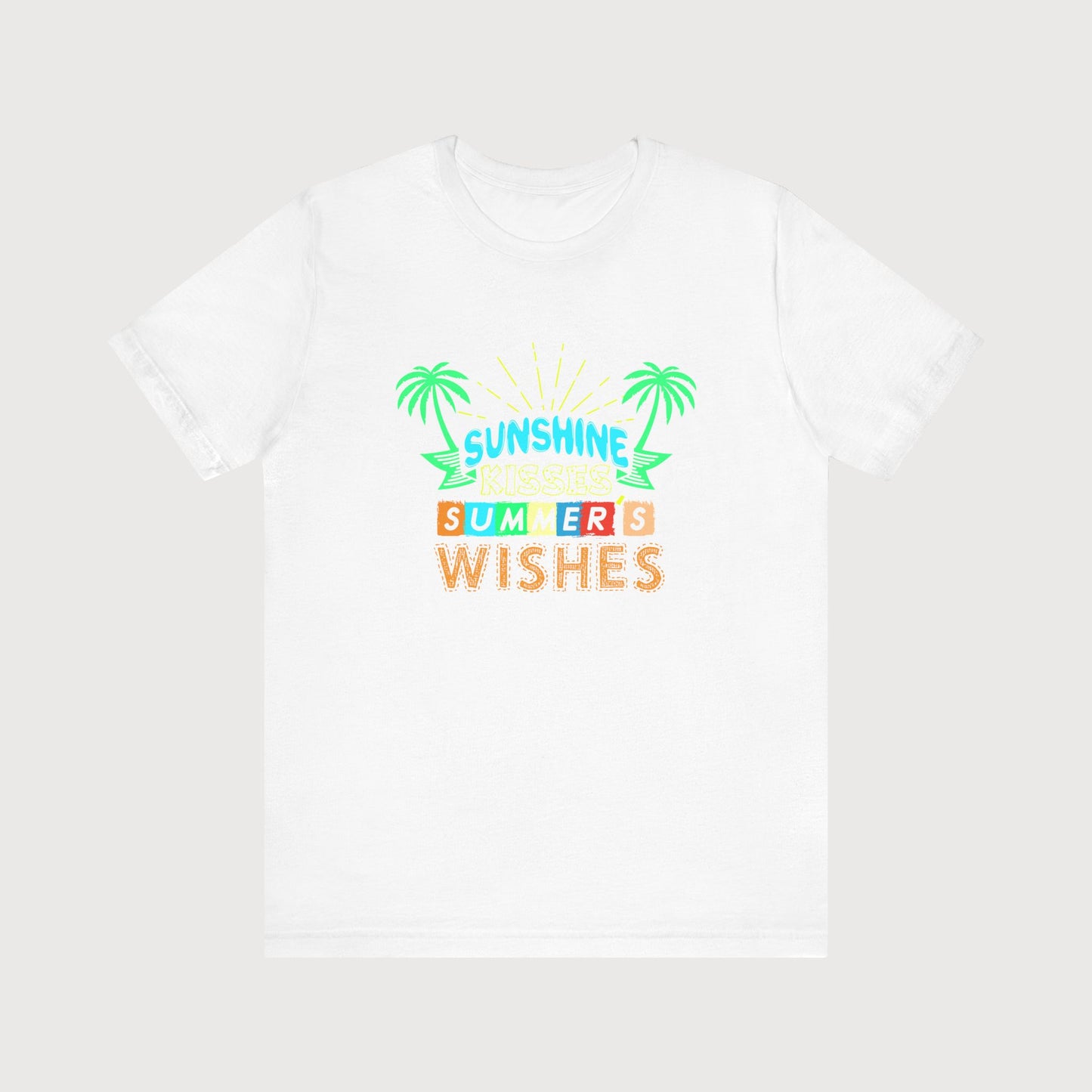 Sunshine Kisses Summer's Wishes | T-Shirt