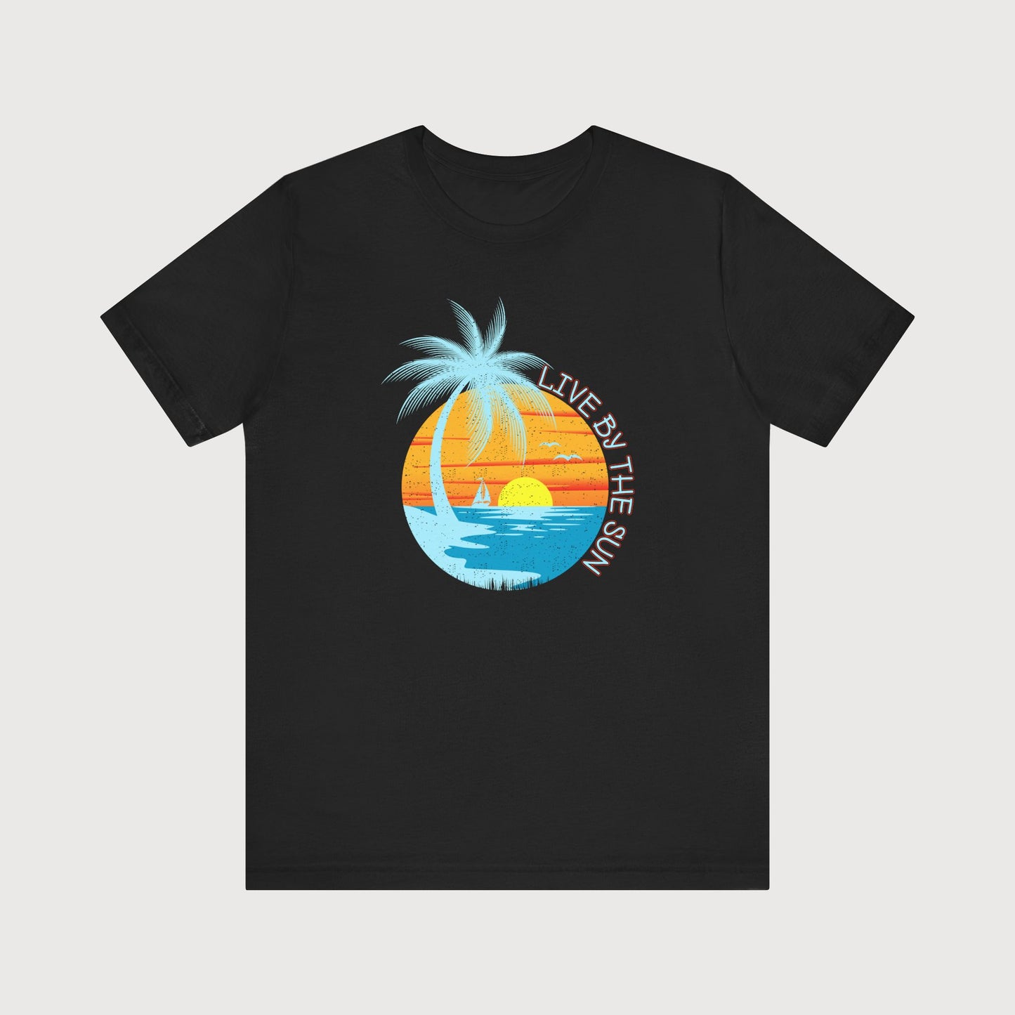 Live By The Sun | T-Shirt