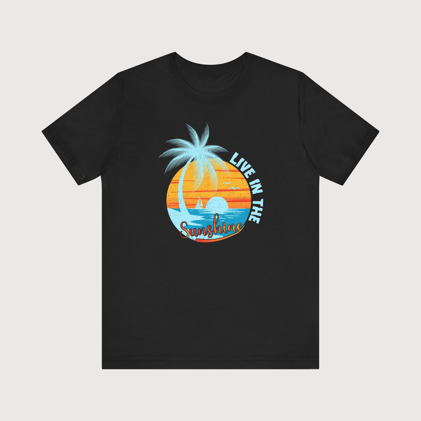 Live In The Sunshine | T-Shirt