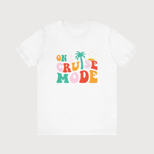 On Cruise Mode | T-Shirt