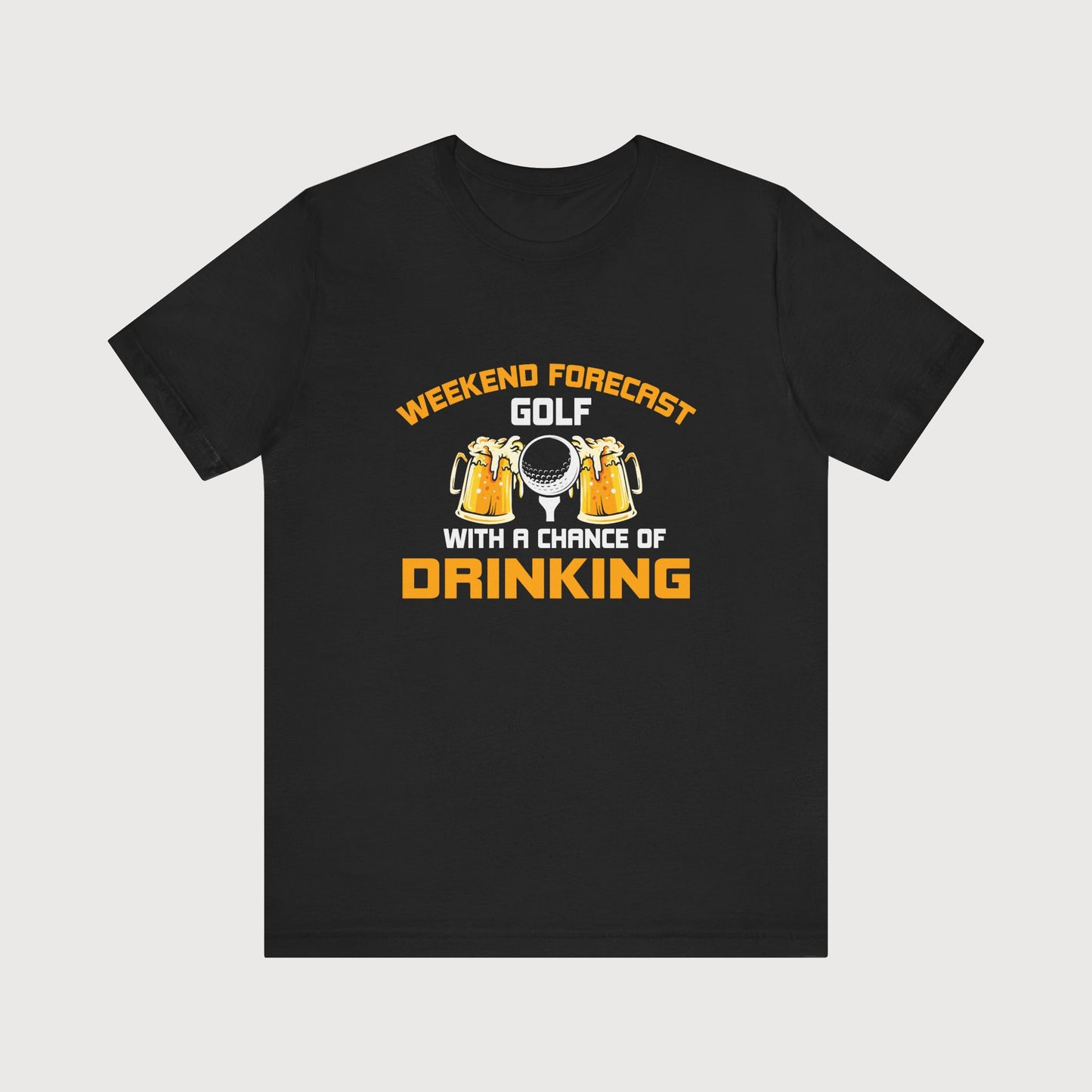 Weekend Forecast, Golf With A Chance Of Drinking | T-Shirt