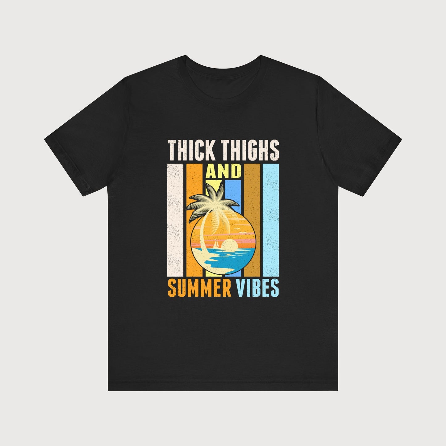 Thick Thighs And Summer Vibes | T-Shirt