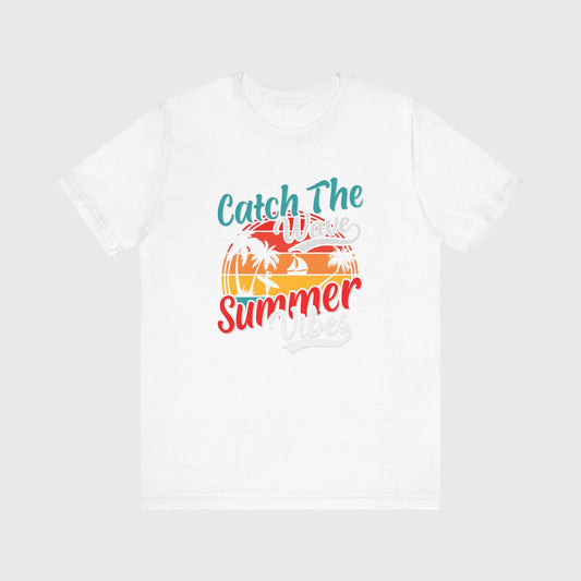Catch The Wave, Summer Vibes | T-Shirt