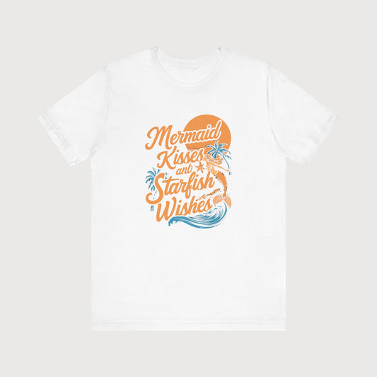 Mermaid Kisses And Starfish Wishes | T-Shirt