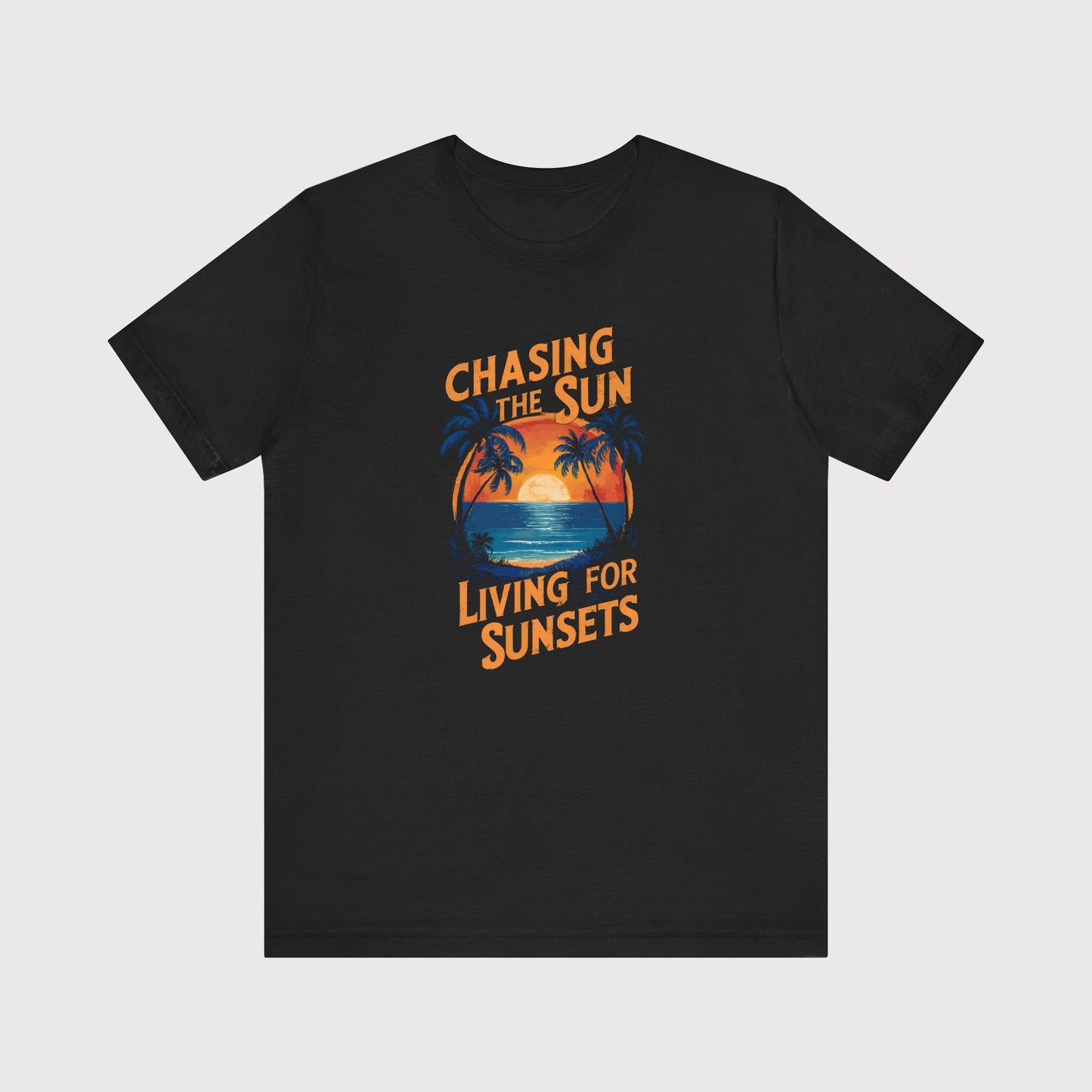 Chasing The Sun, Living For Sunsets | T-Shirt