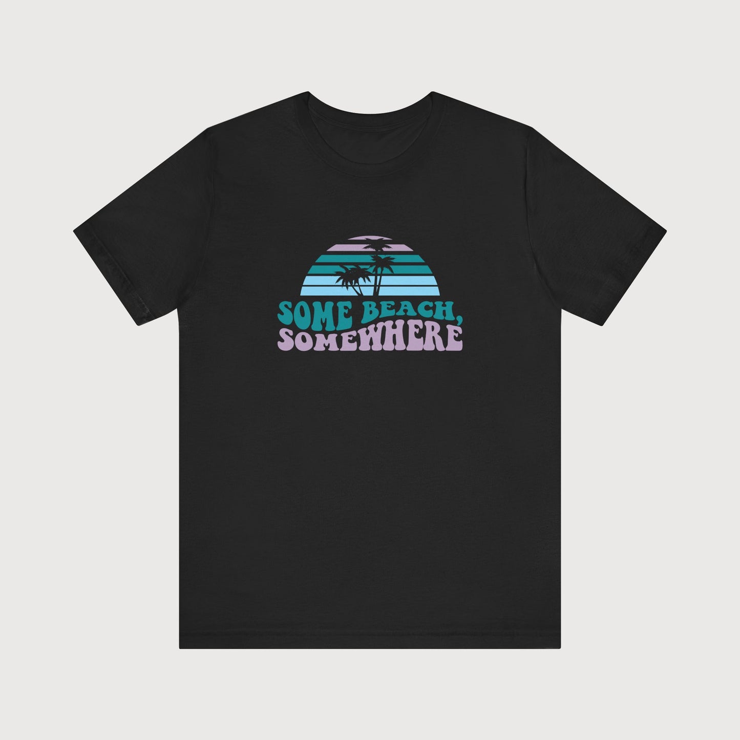 Some Beach, Somewhere | T-Shirt