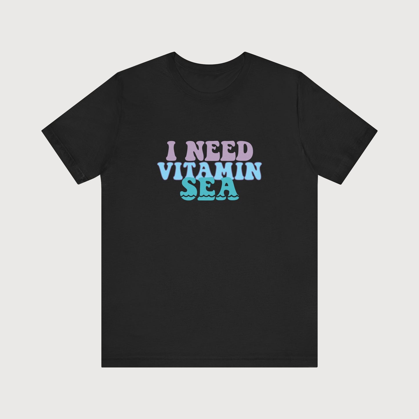 I Need Vitamin Sea | T-Shirt