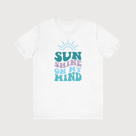 Sunshine On My Mind | T-Shirt