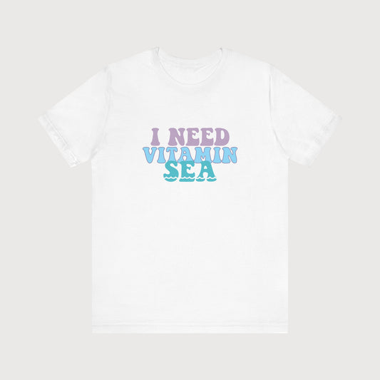 I Need Vitamin Sea | T-Shirt