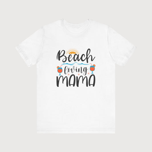 Beach Loving Mama | T-Shirt