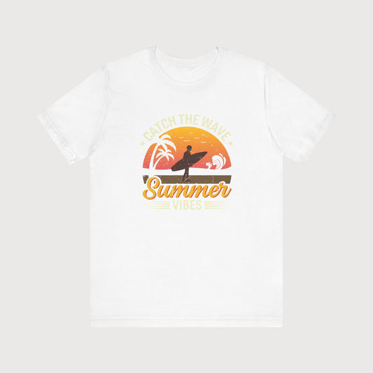 Catch The Wave, Summer Vibes | Surfer | T-Shirt