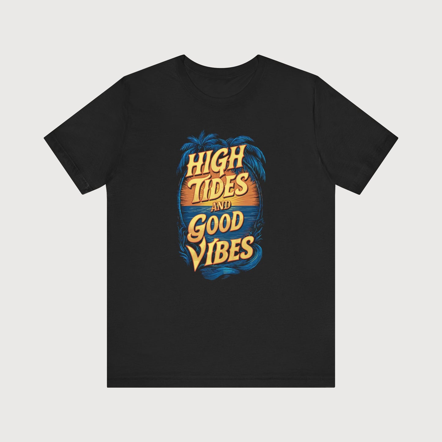 High Tides And Good Vibes | T-Shirt