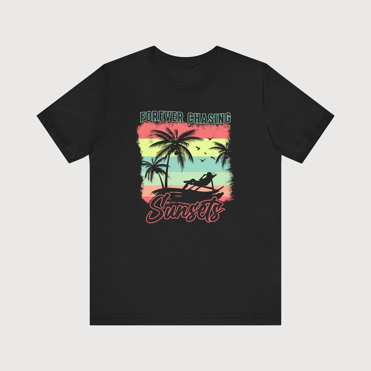 Forever Chasing Sunsets | T-Shirt