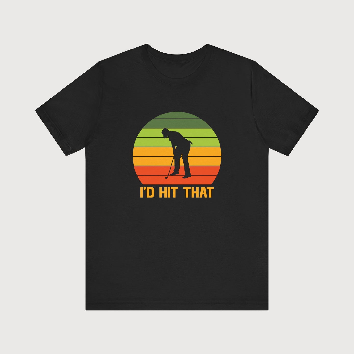 I'd Hit That | T-Shirt