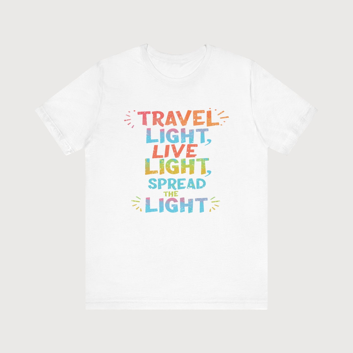 Travel Light, Live Light, Spread The Light | T-Shirt