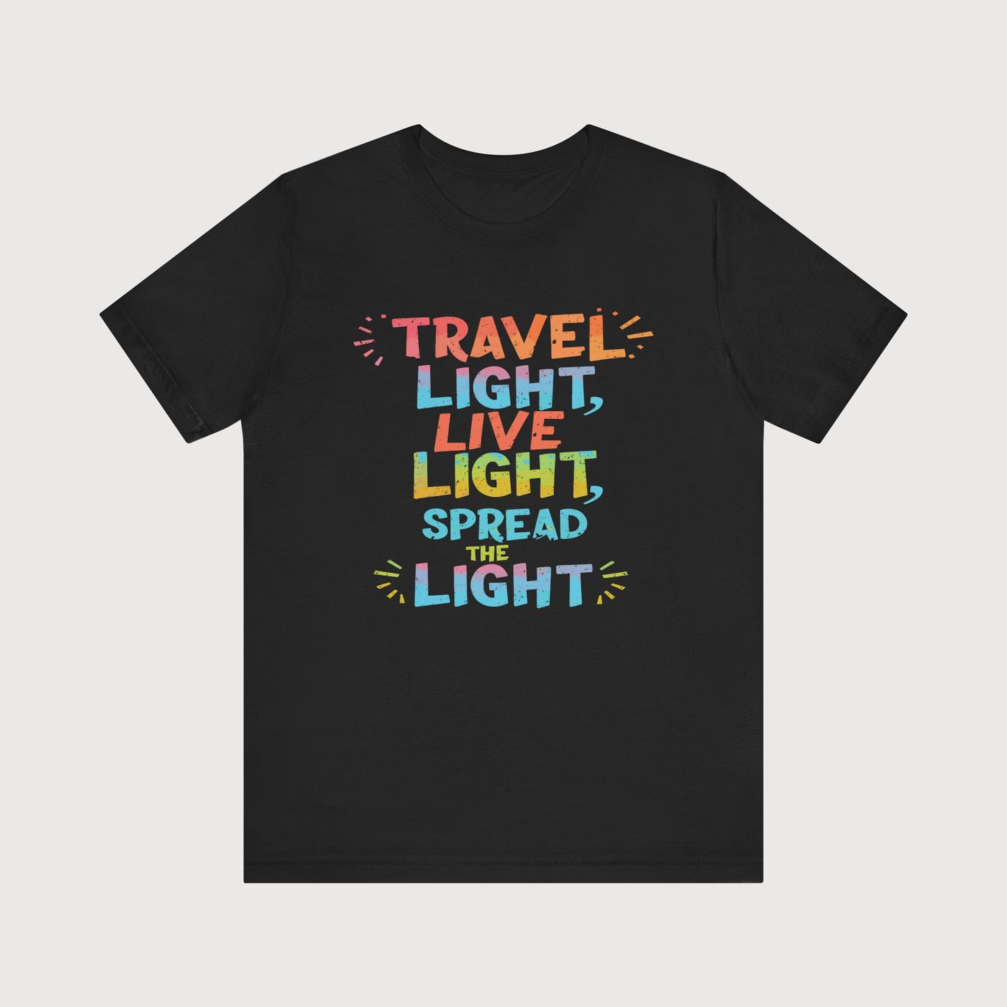 Travel Light, Live Light, Spread The Light | T-Shirt