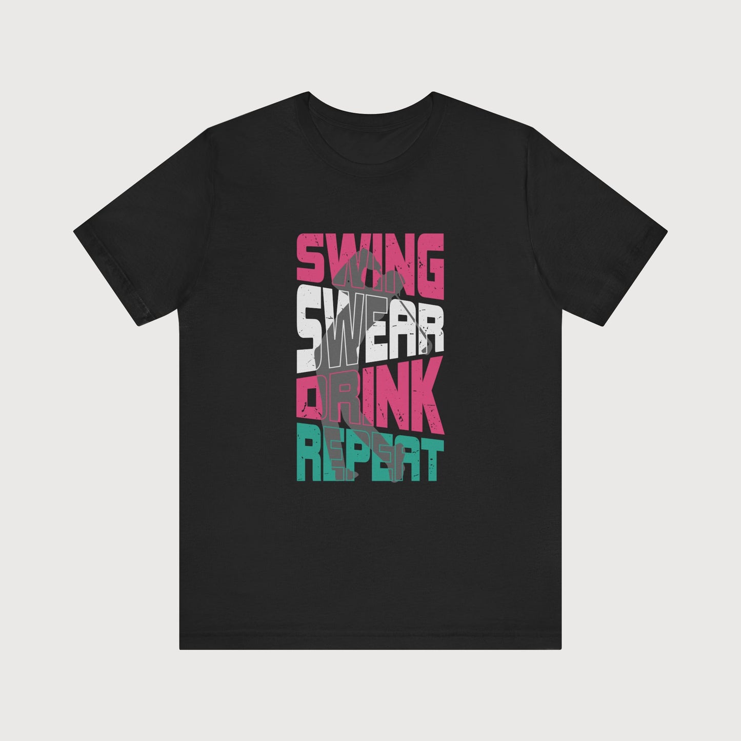 Swing, Swear, Drink, Repeat | T-Shirt