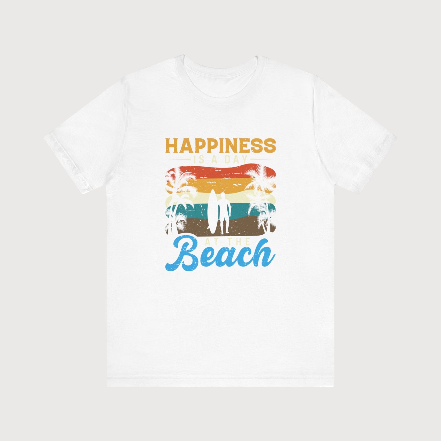 Happiness Is A Day At The Beach | T-Shirt