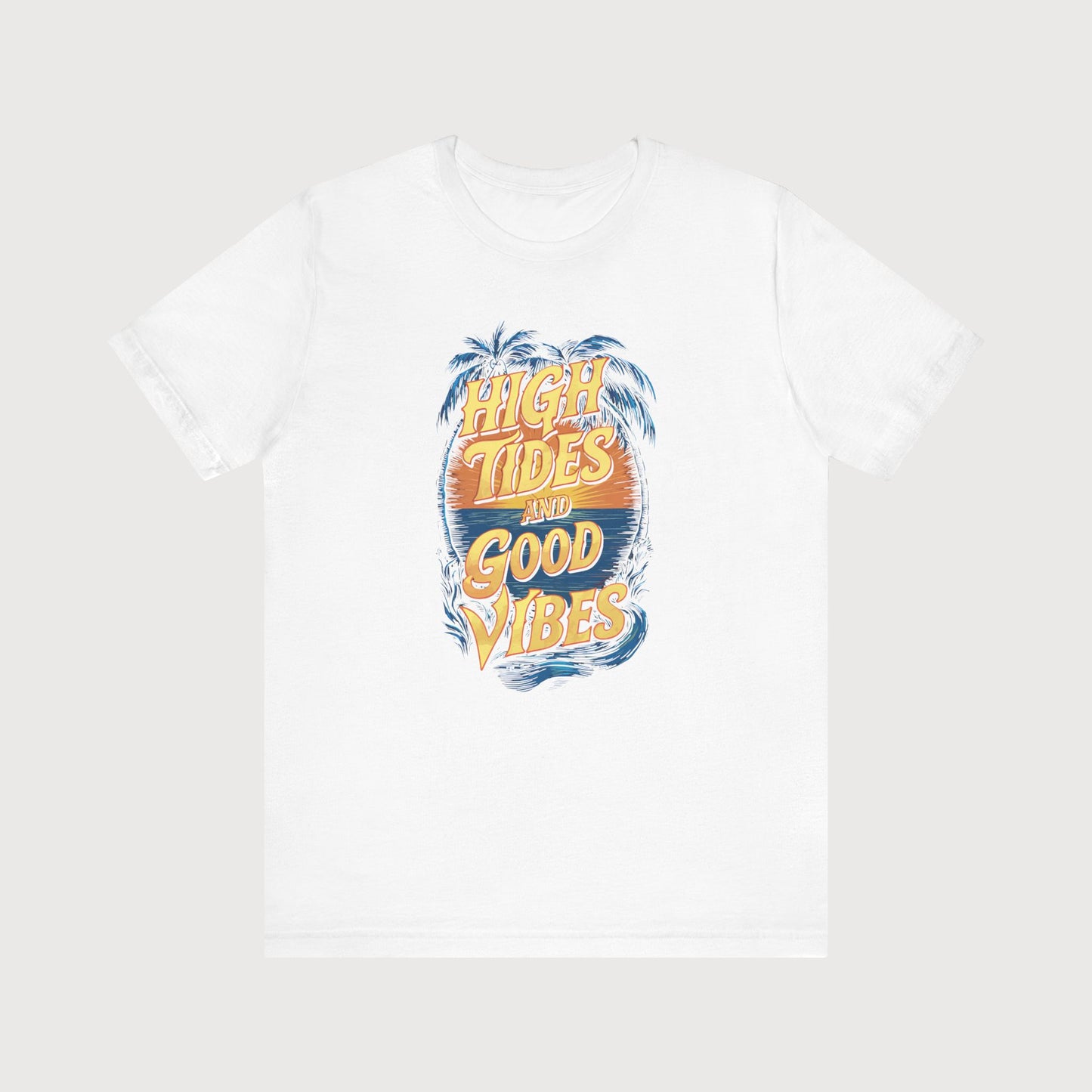 High Tides And Good Vibes | T-Shirt