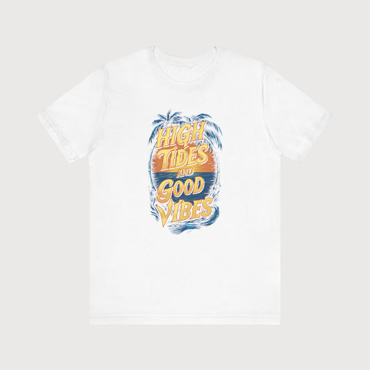 High Tides And Good Vibes | T-Shirt