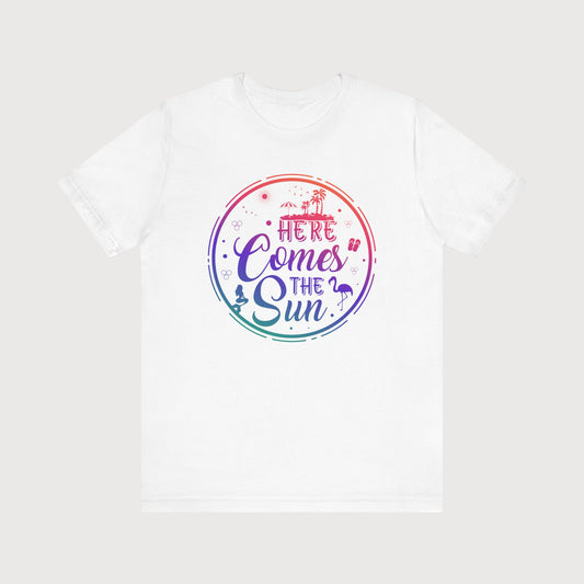 Here Comes The Sun | T-Shirt