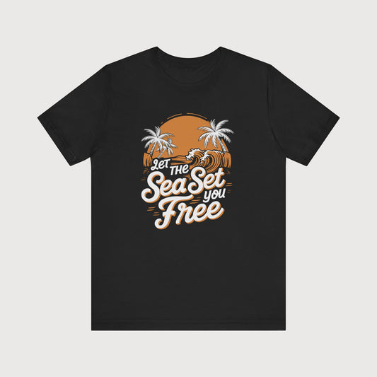 Let The Sea Set You Free | T-Shirt