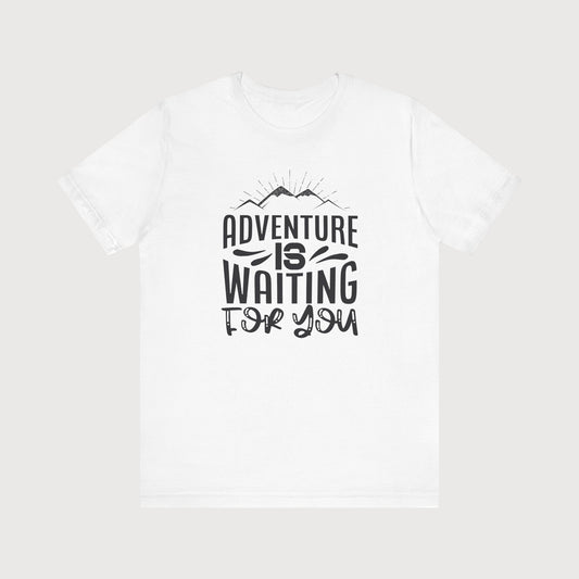 Adventure Is Waiting For You | T-Shirt