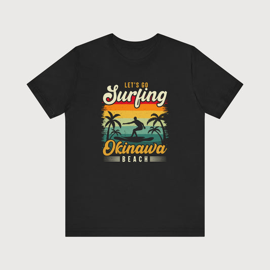 Let's Go Surfing, Okinawa Beach | T-Shirt