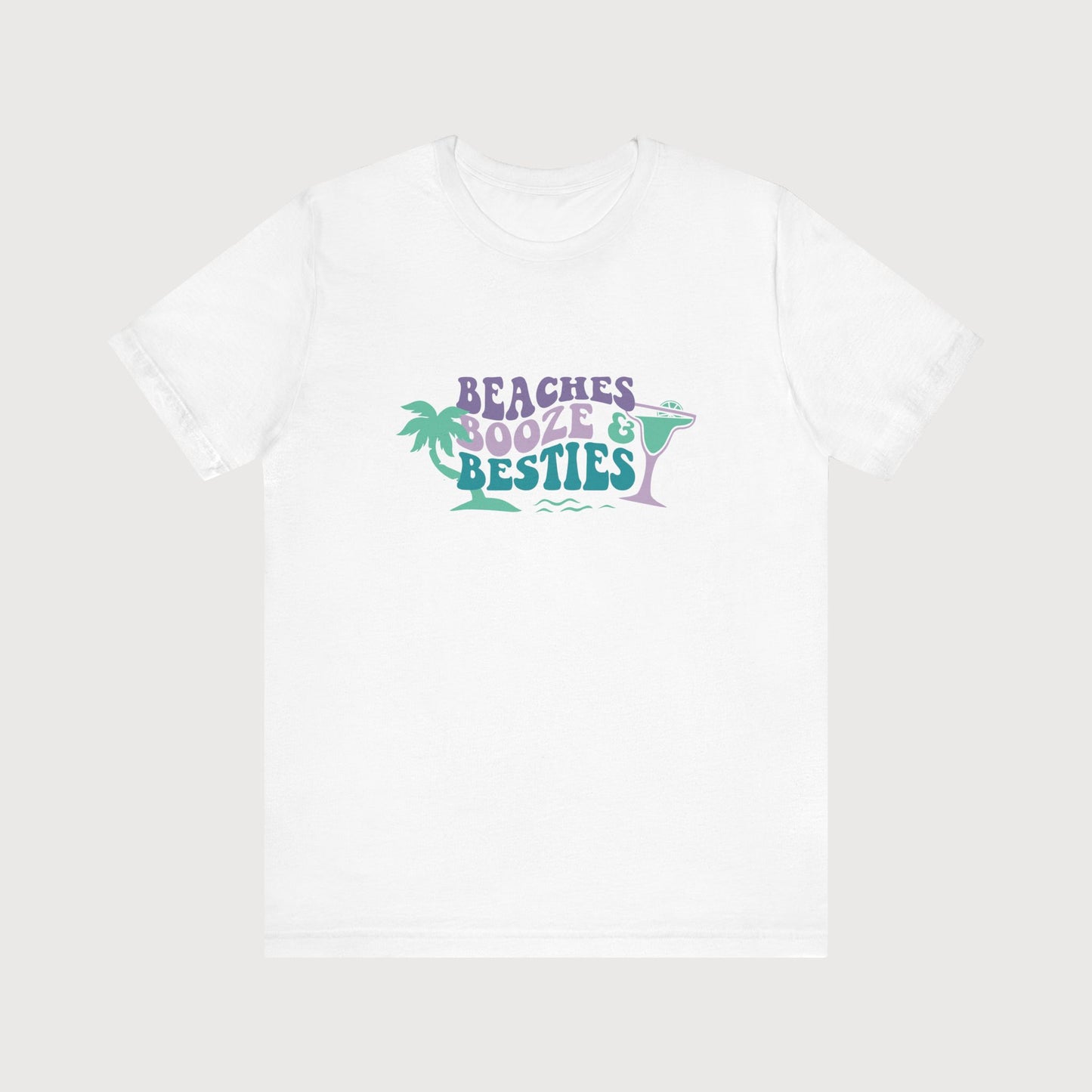 Beaches, Booze & Besties | T-Shirt
