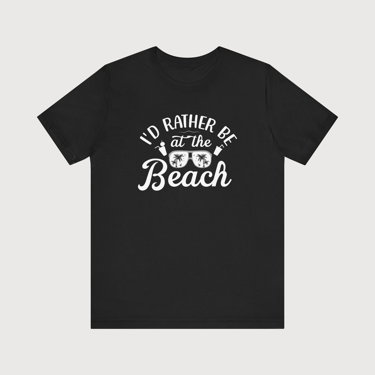 I'd Rather Be At The Beach | T-Shirt