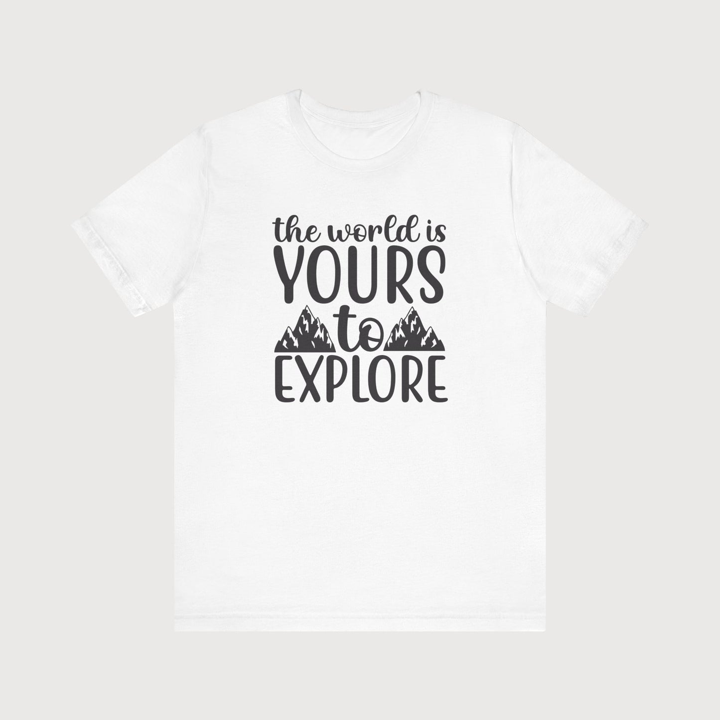 The World Is Yours To Explore | T-Shirt