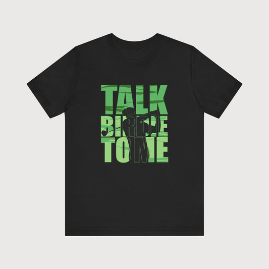Talk Birdie To Me | T-Shirt