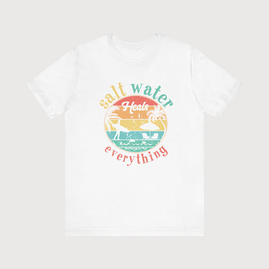 Salt Water Heals Everything | T-Shirt