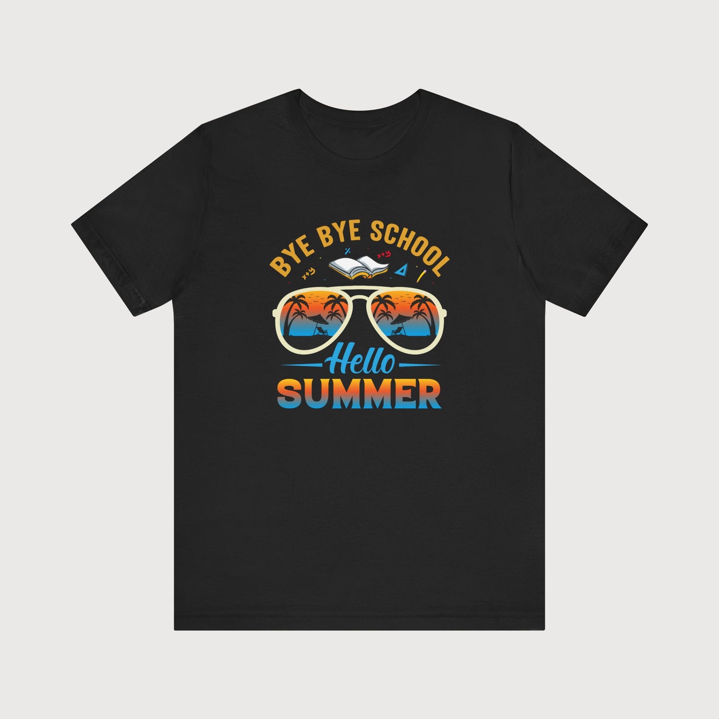 Bye Bye School, Hello Summer | T-Shirt