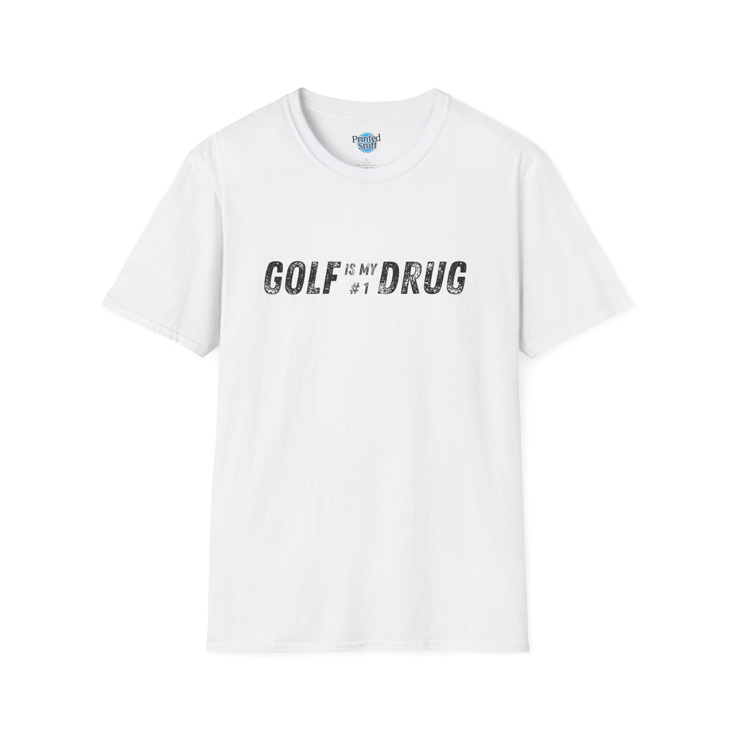 Golf is my #1 Drug