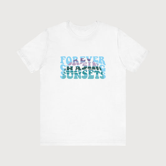 Forever Chasing Sunsets | T-Shirt