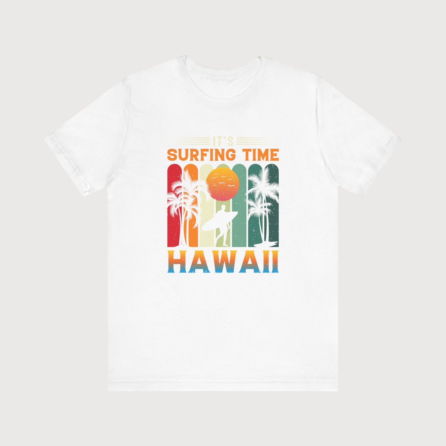 It's Surfing Time, Hawaii | T-Shirt