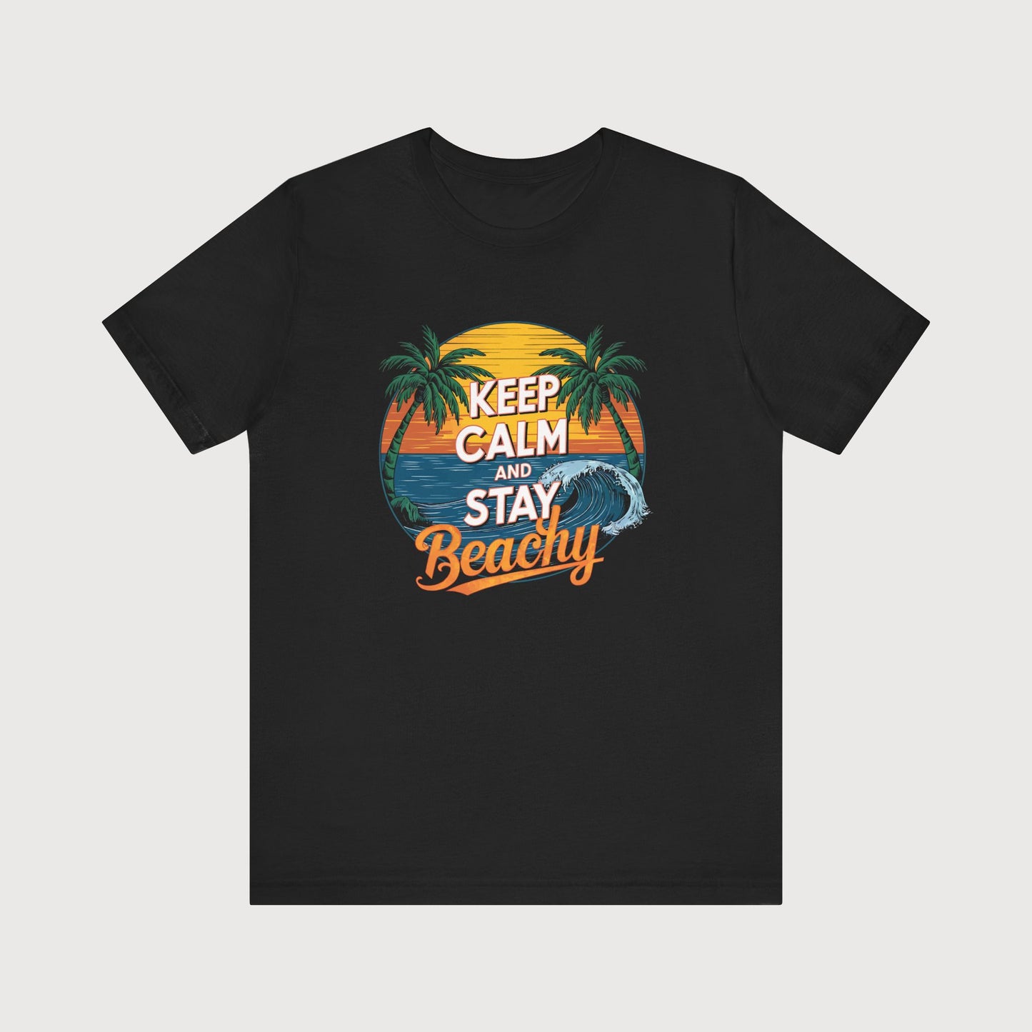 Keep Calm And Stay Beachy | T-Shirt
