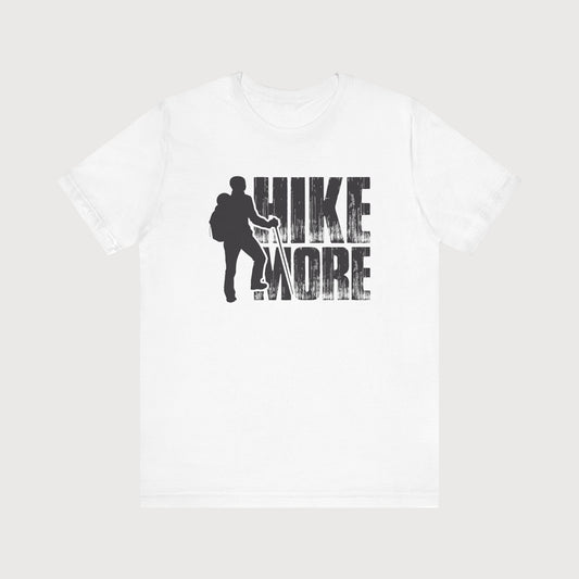 Hike More | T-Shirt