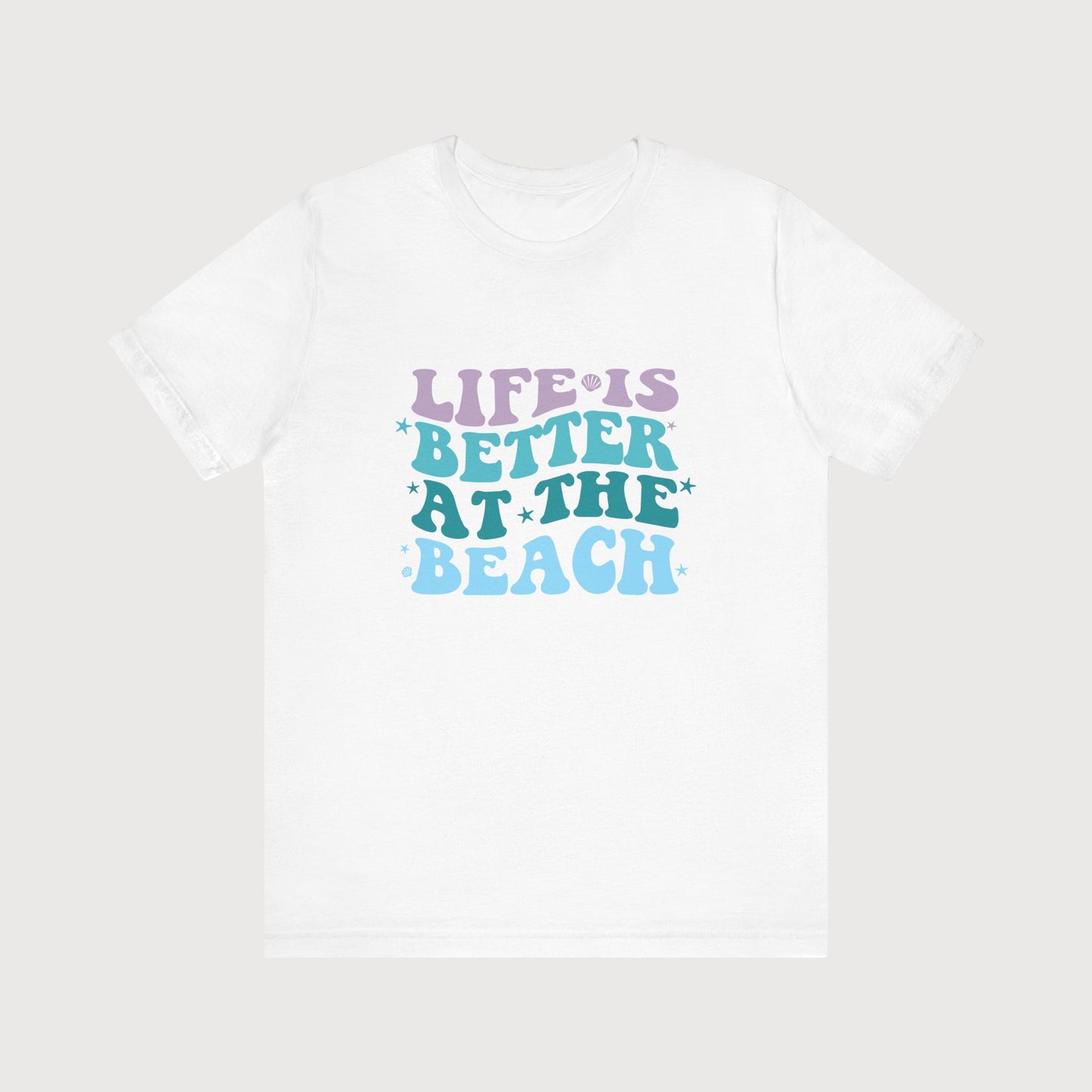 Life Is Better At The Beach | T-Shirt