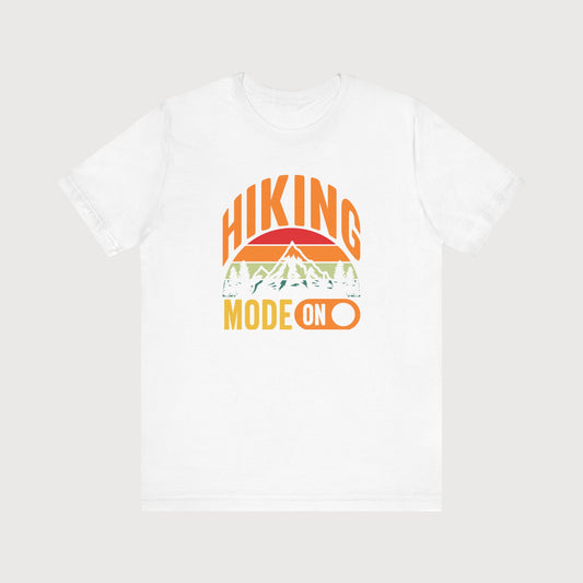 Hiking Mode On | T-Shirt