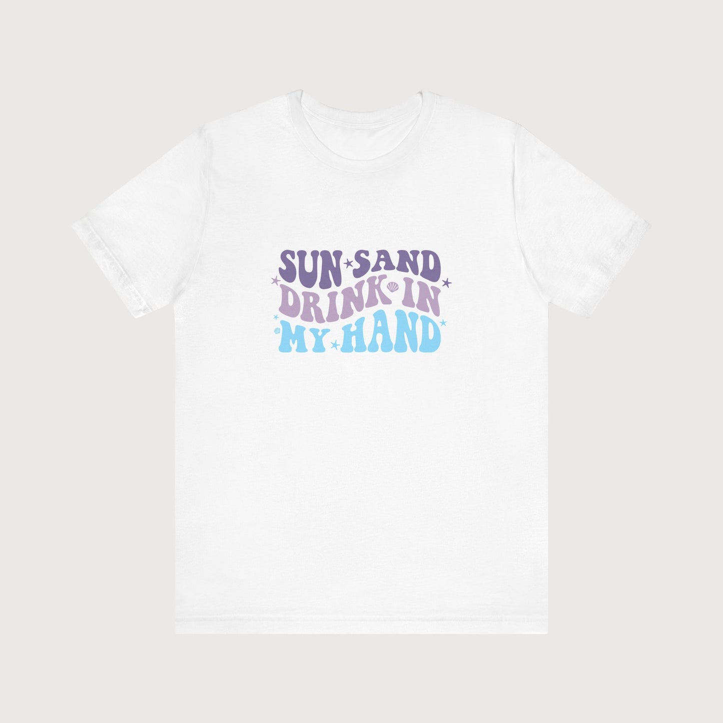 Sun, Sand, Drink In My Hand | T-Shirt