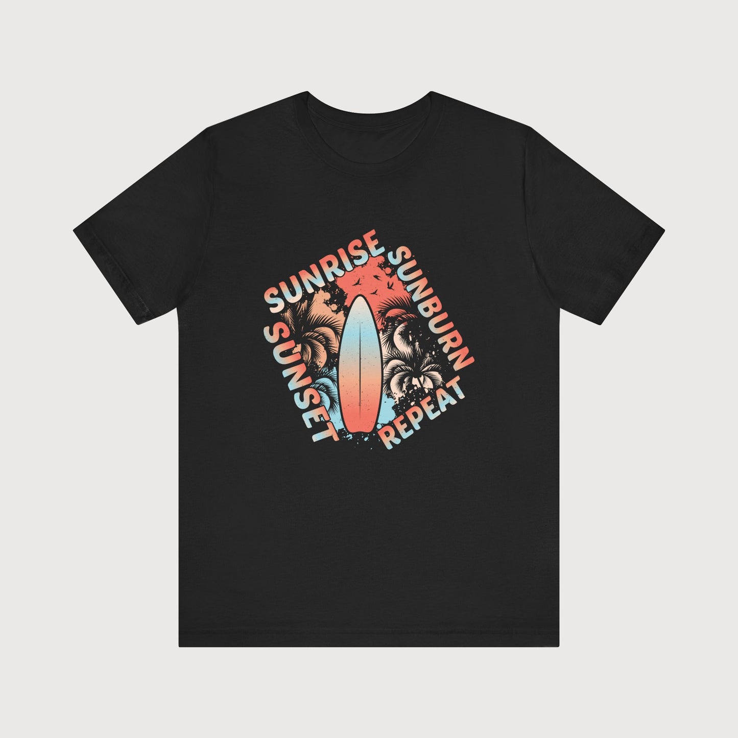 Sunrise Sunburn Sunset Repeat | T-Shirt