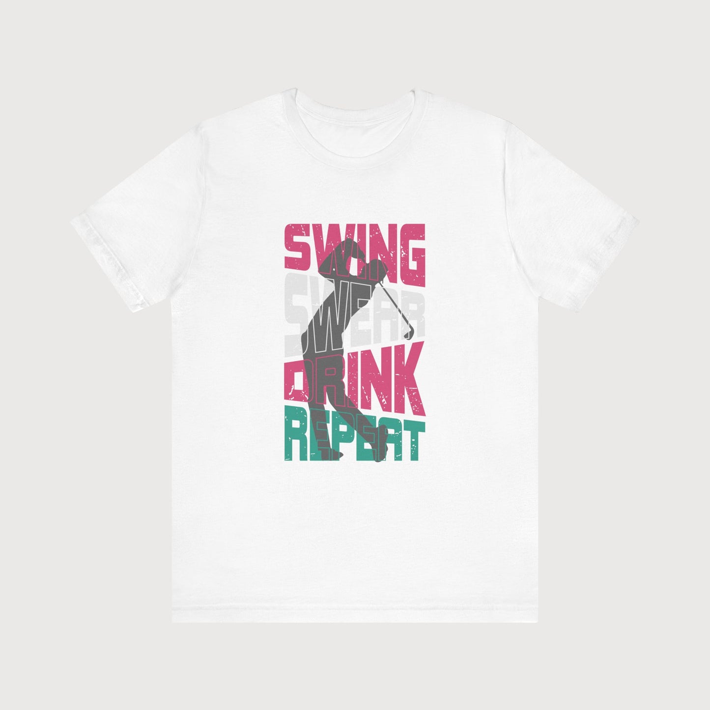 Swing, Swear, Drink, Repeat | T-Shirt