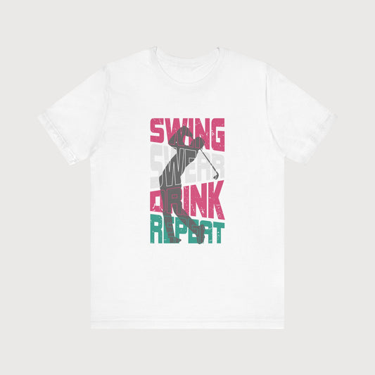 Swing, Swear, Drink, Repeat | T-Shirt