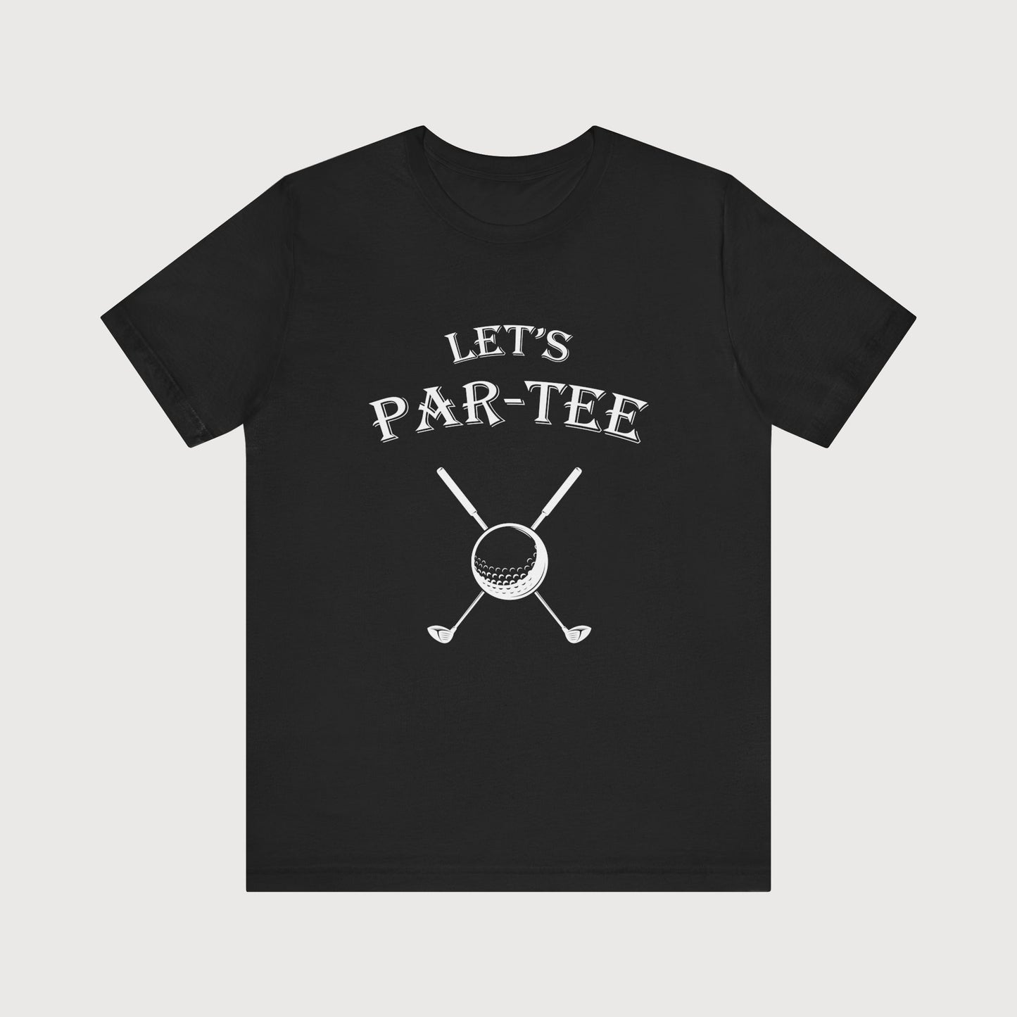 Let's Par-Tee | T-Shirt
