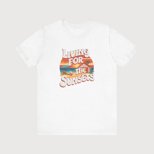 Living For The Sunsets | T-Shirt