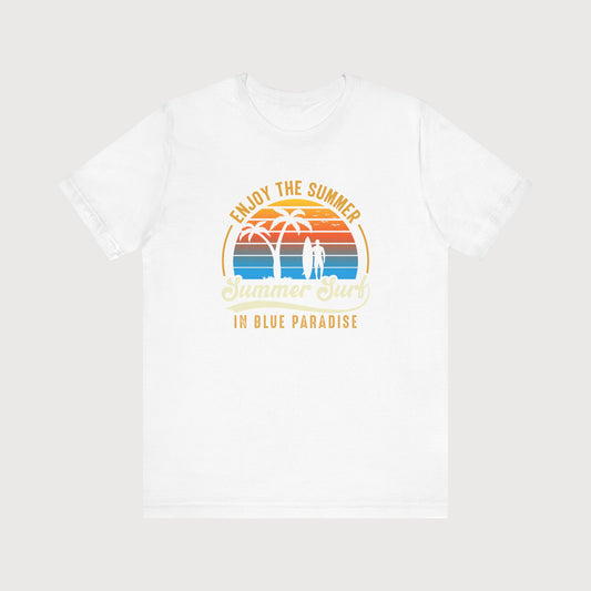 Enjoy The Summer, Summer Surf In Blue Paradise | T-Shirt